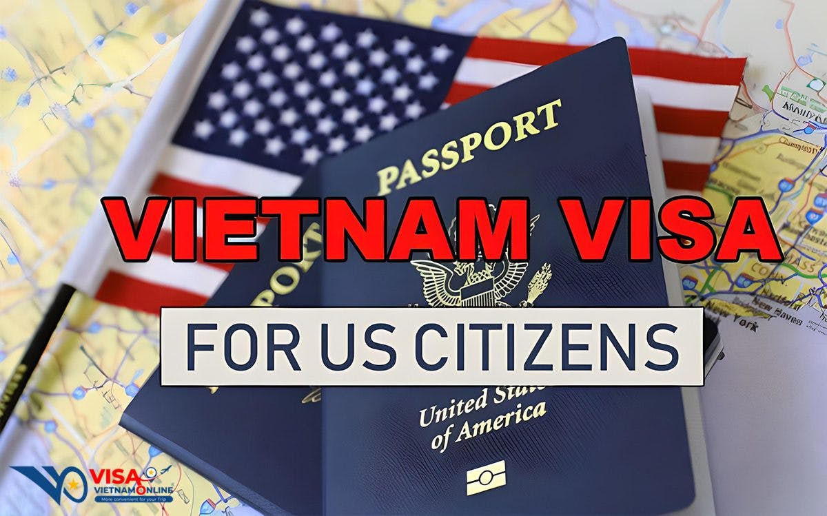 Vietnam Visa for US Citizens: Requirements, Application Process, and Tips 2023